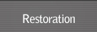 Restoration